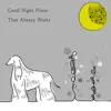 Animal Piano Lab - Good Night Piano That Always Works